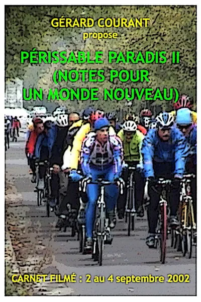 Périssable paradis II (Notes pour un monde nouveau)