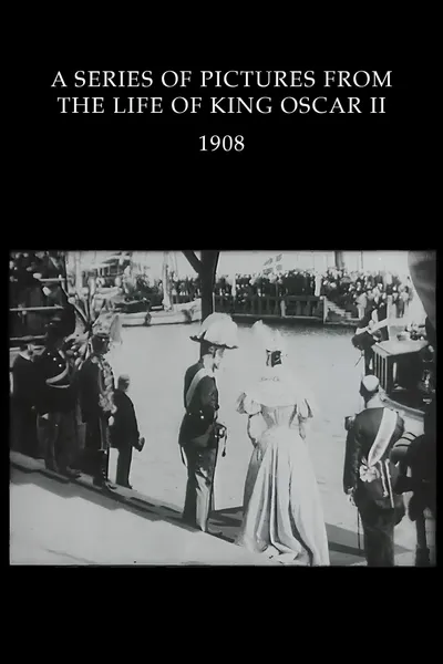 A Series of Pictures From the Life of King Oscar II