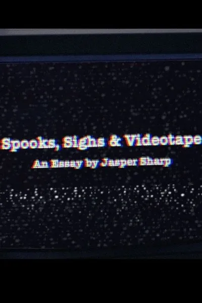 Spooks, Sighs and Videotape