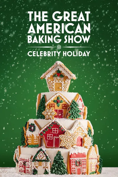 The Great American Baking Show: Celebrity Holiday 2025