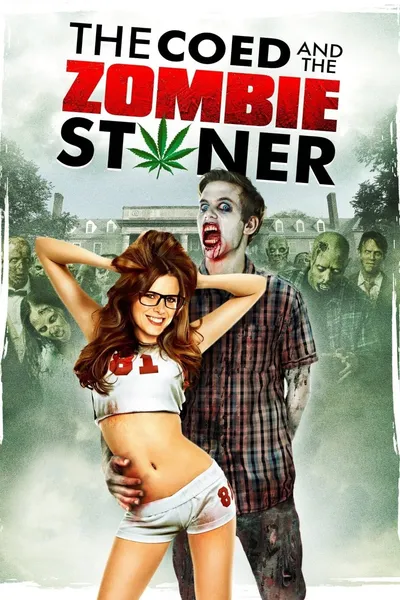 The Coed and the Zombie Stoner