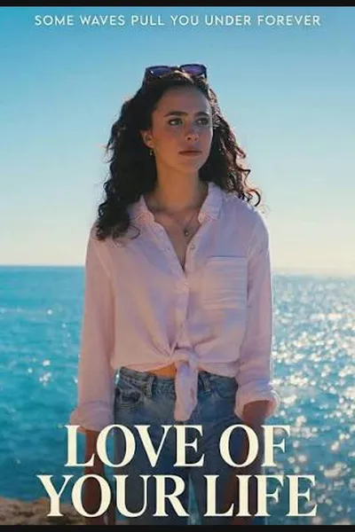 Love of Your Life