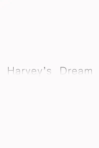 Harvey’s Dream
