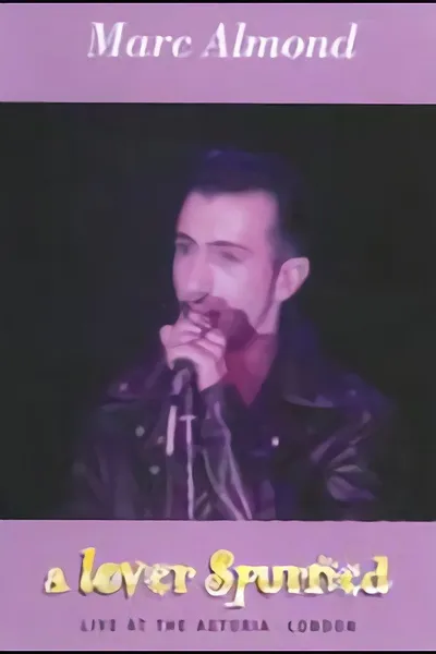 Marc Almond: A Lover Spurned