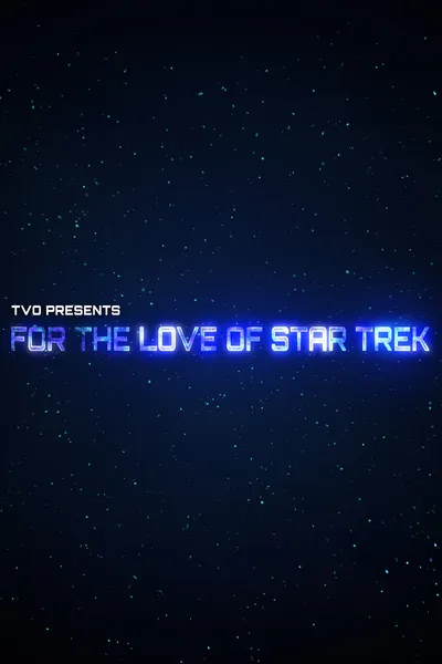 For the Love of Star Trek