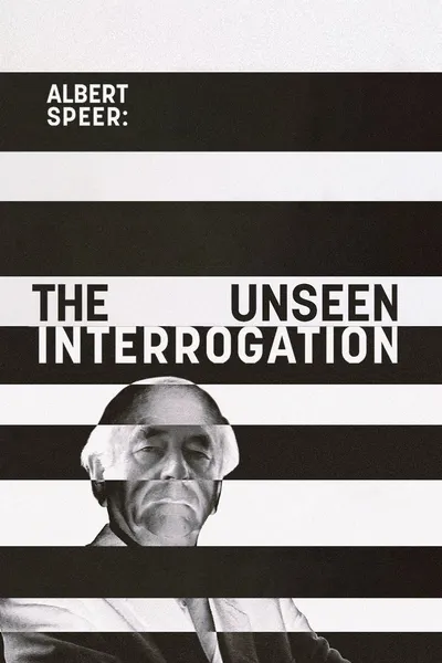 Albert Speer: The Unseen Interrogation