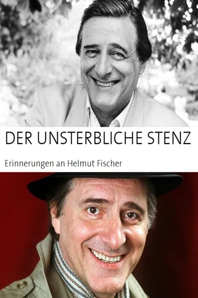 Der unsterbliche Stenz - Erinnerungen an Helmut Fischer