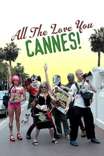 All the Love You Cannes!