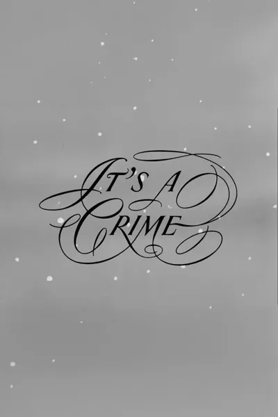 It's a Crime