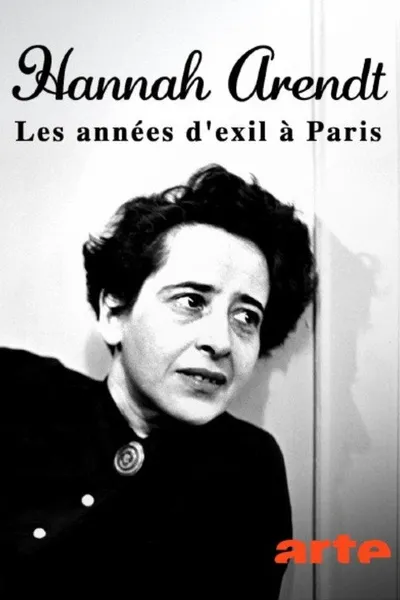Hannah Arendt: Eine Jüdin im Pariser Exil
