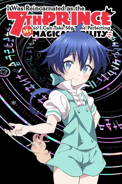 I Was Reincarnated as the 7th Prince so I Can Take My Time Perfecting My Magical Ability