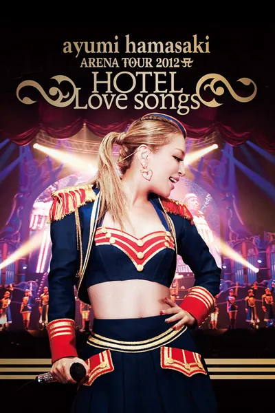 ayumi hamasaki ARENA TOUR 2012 A ～HOTEL Love songs～