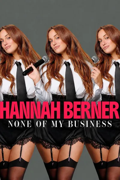 Hannah Berner: None of My Business
