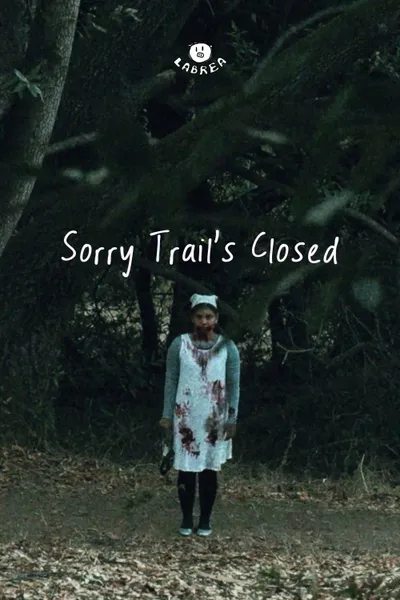 Sorry Trail's Closed