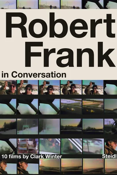 Robert Frank in Conversation with Clark Winter: 10 Films