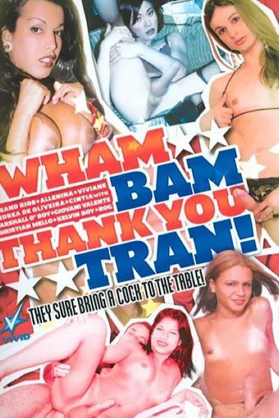Wham Bam Thank You Tran!