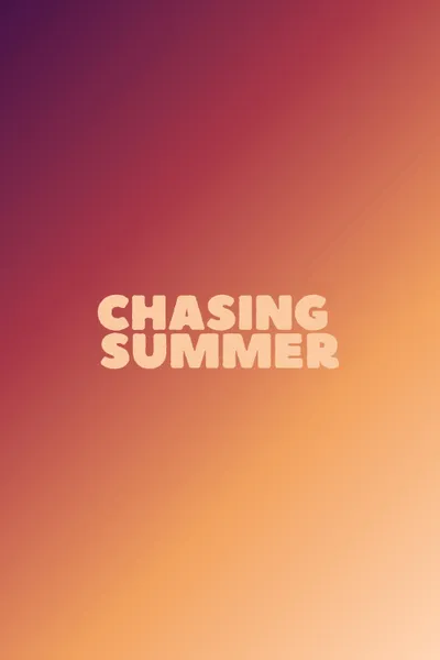 Chasing Summer