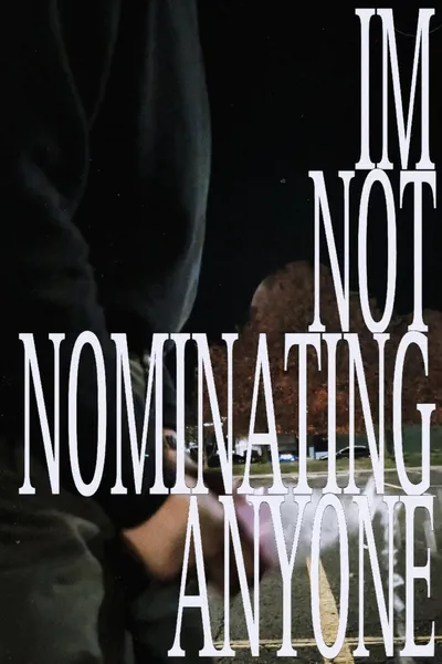 IMNOTNOMINATINGANYONE