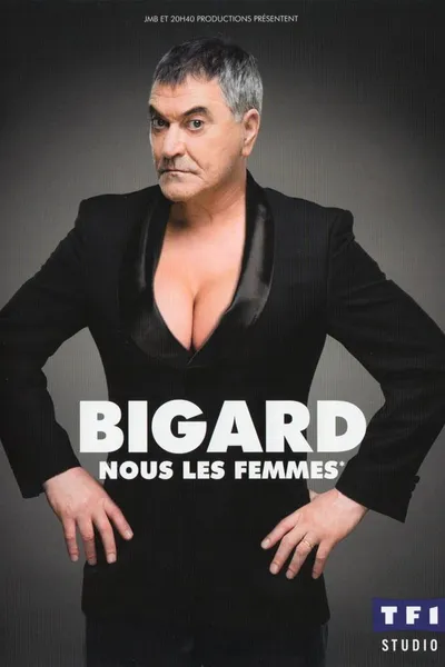 Jean-Marie Bigard - Nous les femmes