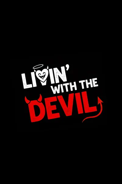 Livin' with the Devil
