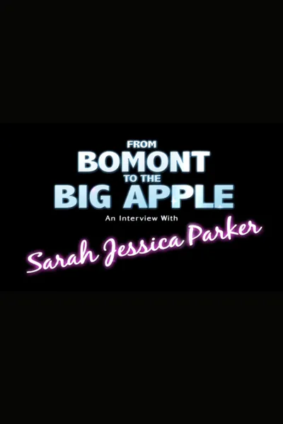 From Bomont to the Big Apple: An Interivew with Sarah Jessica Parker