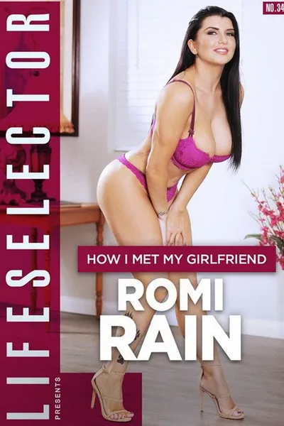 How I Met My Girlfriend: Romi Rain