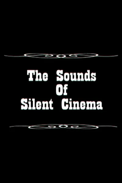 Sounds of Silent Cinema