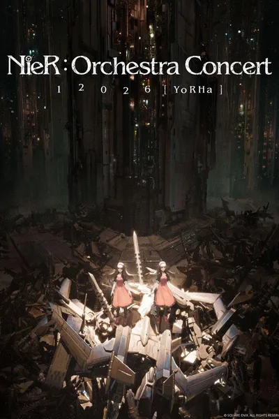 NieR:Orchestra Concert 12026 [YoRHa]