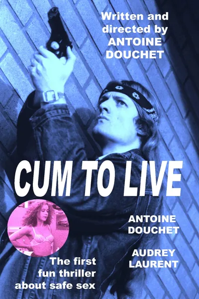 Cum to live