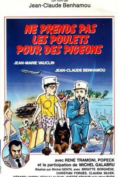 Ne prends pas les poulets pour des pigeons