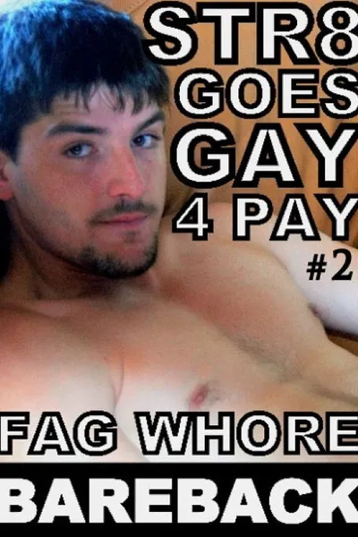 Str8 Goes Gay 4 Pay 2