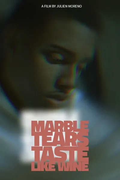 Marble Tears Taste Like Wine