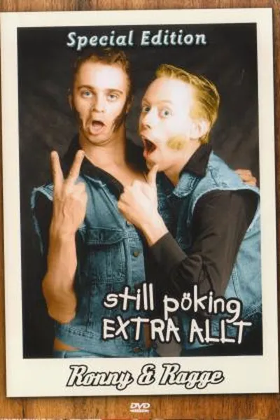 Ronny & Ragge: Still Pöking Extra Allt