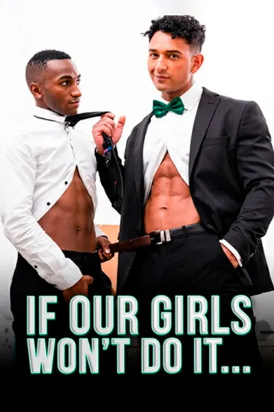 If Our Girls Won’t Do It...