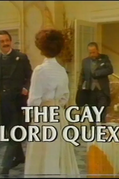 The Gay Lord Quex