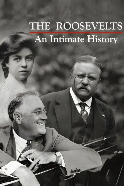 The Roosevelts: An Intimate History
