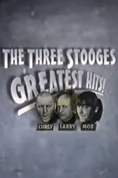The Three Stooges Greatest Hits!