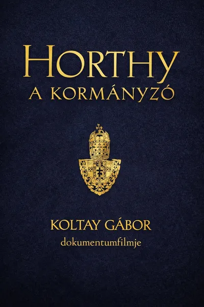 Horthy, a kormányzó