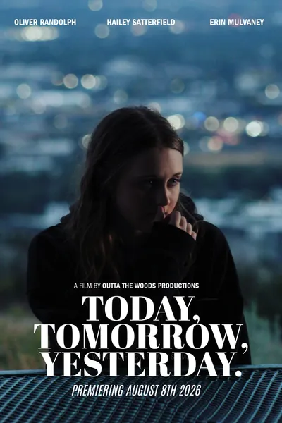 Today, Tomorrow, Yesterday