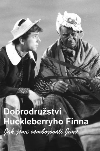 Dobrodružství Huckleberryho Finna - Jak jsme osvobozovali Jima