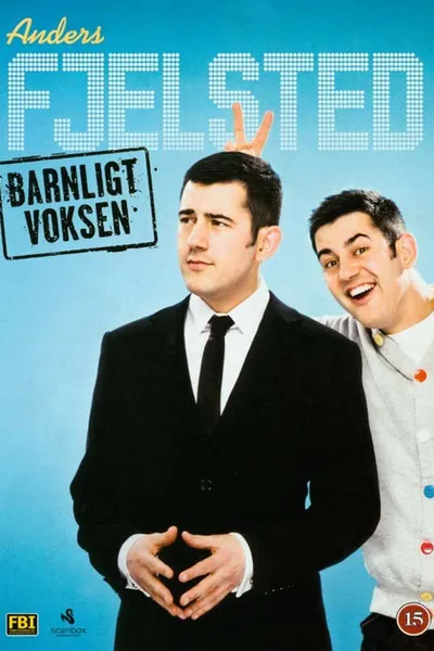 Anders Fjelsted: Barnligt Voksen