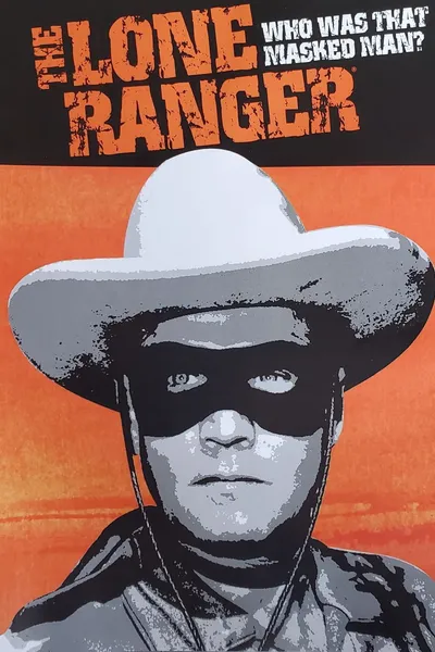 The Lone Ranger: Who Was That Masked Man