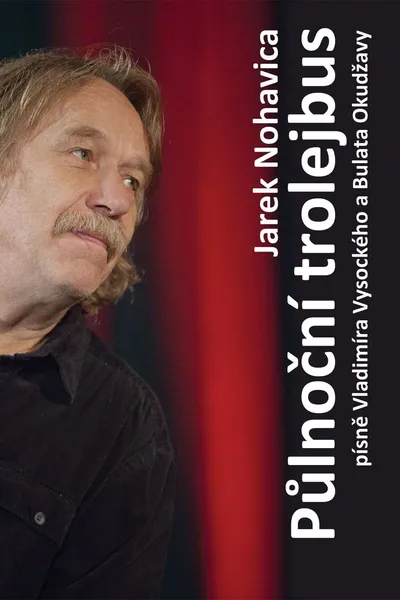 Jaromír Nohavica: Půlnoční Trolejbus