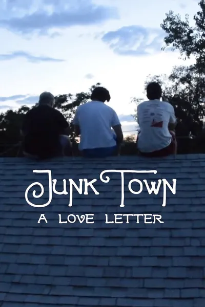 JunkTown: A Love Letter