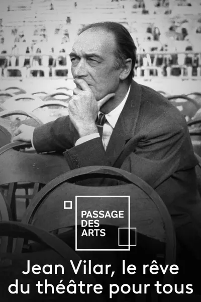 Jean Vilar, le rêve du théâtre pour tous