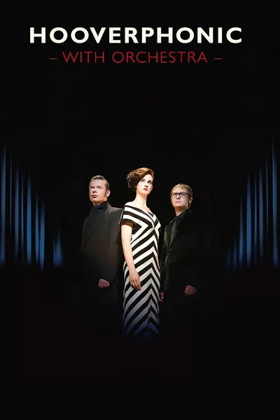 Hooverphonic: With Orchestra Live