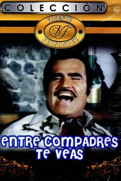 Entre Compadres Te Veas
