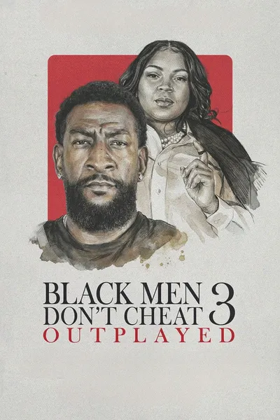 Black Men Don't Cheat 3: Outplayed