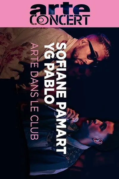 Sofiane Pamart & YG Pablo @ ARTE Dans le Club #33