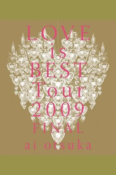 ai otsuka LOVE is BEST Tour 2009 FINAL